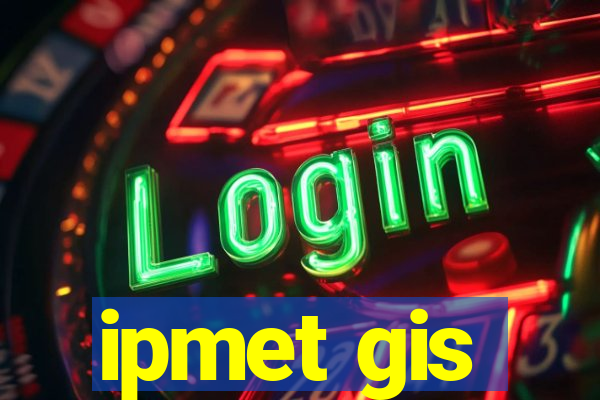 ipmet gis